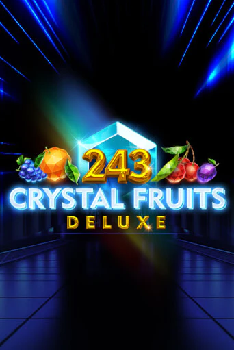 Демо игра 243 Crystal Fruits Deluxe играть онлайн | CasinoX бесплатно