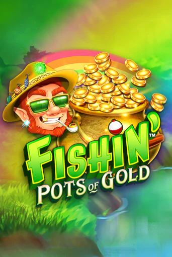 Демо игра Fishin' Pots Of Gold™ играть онлайн | CasinoX бесплатно