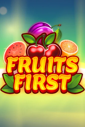 Демо игра Fruits First играть онлайн | CasinoX бесплатно