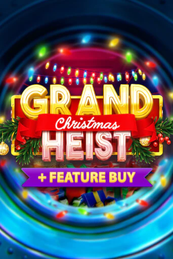 Демо игра Christmas Grand Heist Feature Buy играть онлайн | CasinoX бесплатно