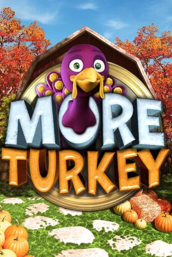 Демо игра More Turkey играть онлайн | CasinoX бесплатно