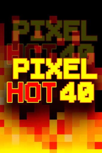 Демо игра Pixel Hot 40 играть онлайн | CasinoX бесплатно