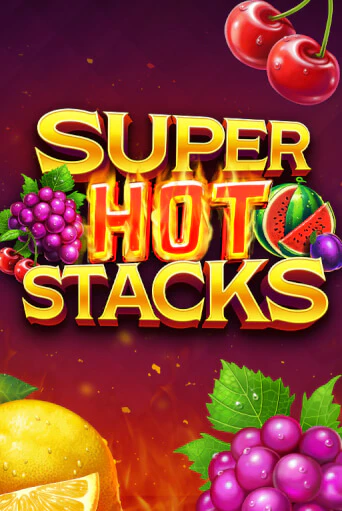 Демо игра Super Hot Stacks играть онлайн | CasinoX бесплатно